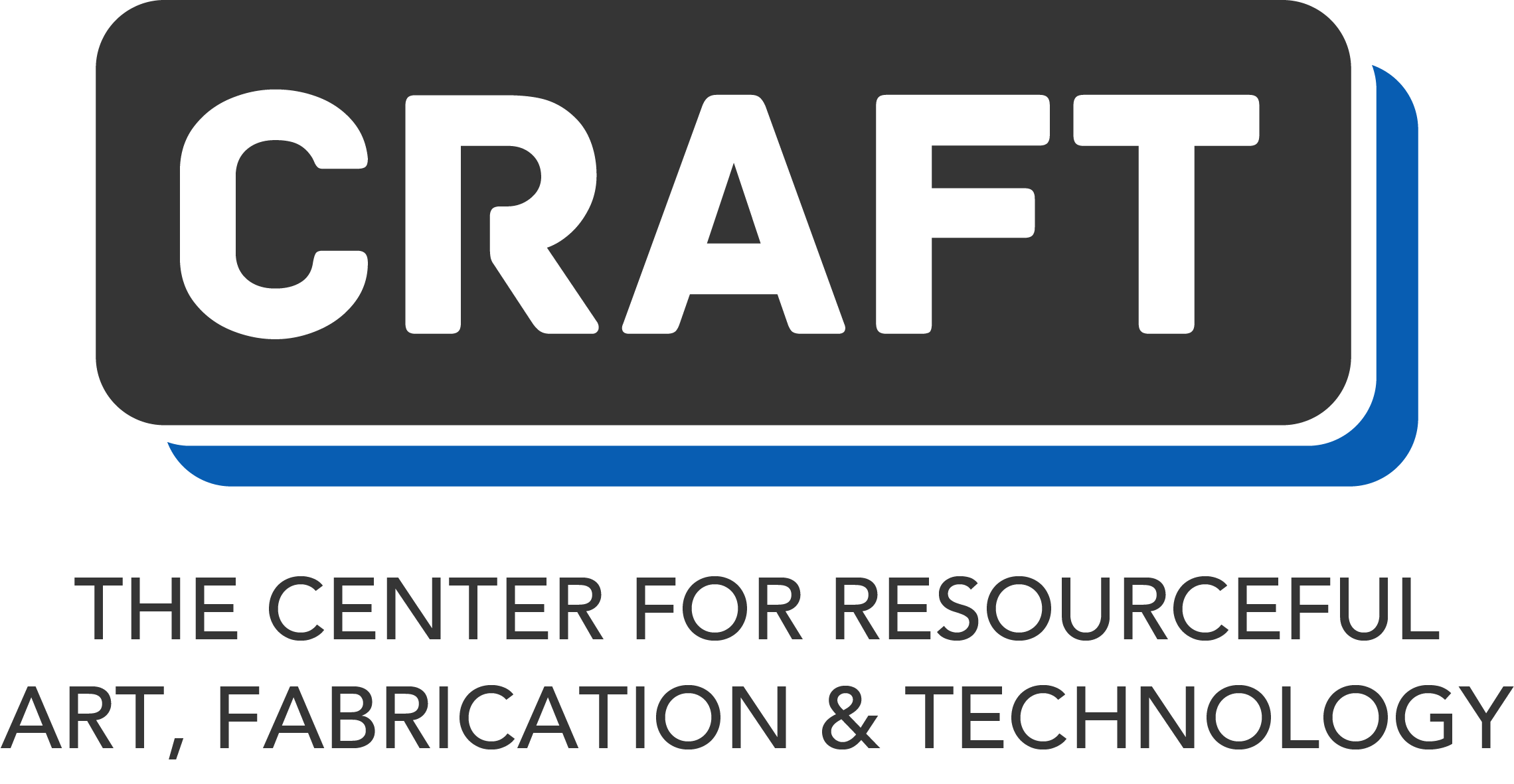 CRAFT - The Center for Resourceful Art, Fabrication & Technology